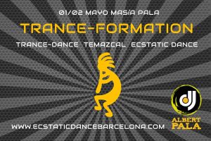 Trance-Formation en Masía Pala 01/02 Mayo.